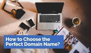 How to Choose the Perfect Domain Name