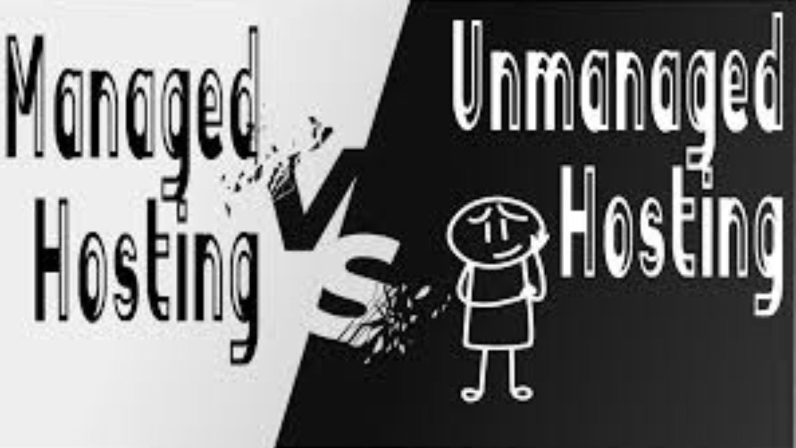 Managed Hosting vs Unmanaged Hosting.